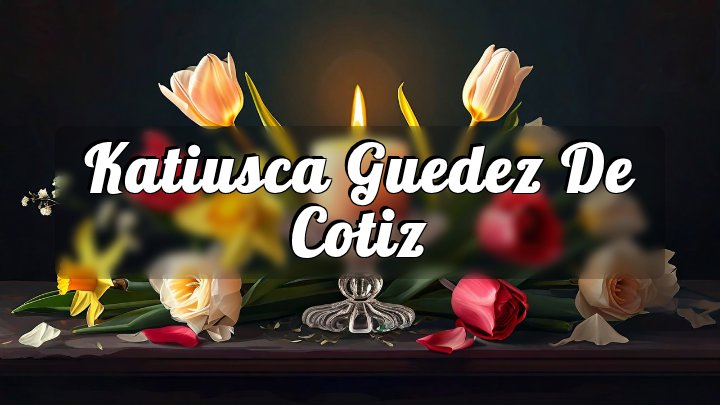 Katiusca Guedez De Cotiz, College Station, TX