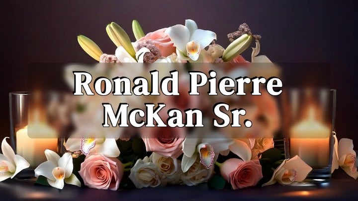 Ronald Pierre McKan Sr., Binghamton, NY